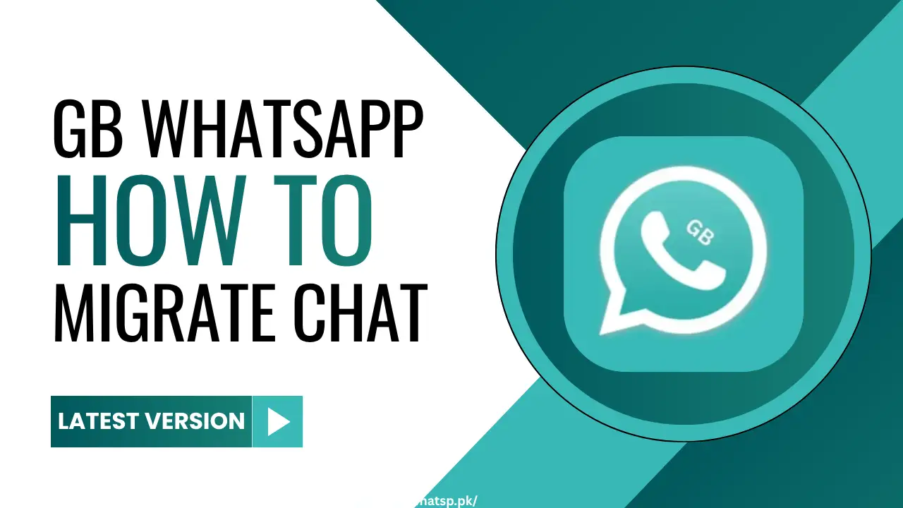 GB WhatsApp How to Migrate chat
