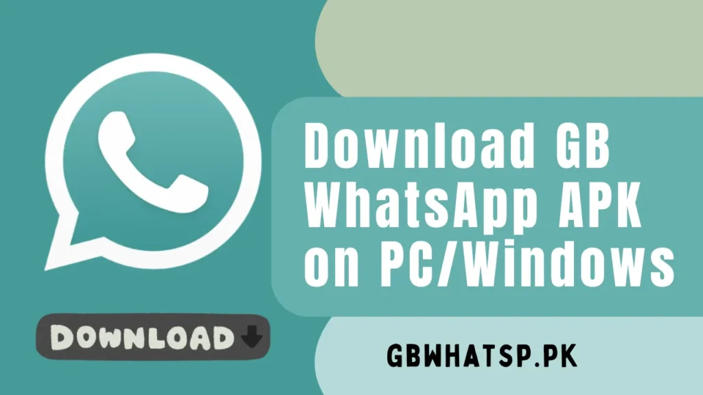 Download GB WhatsApp APK on PC/Windows