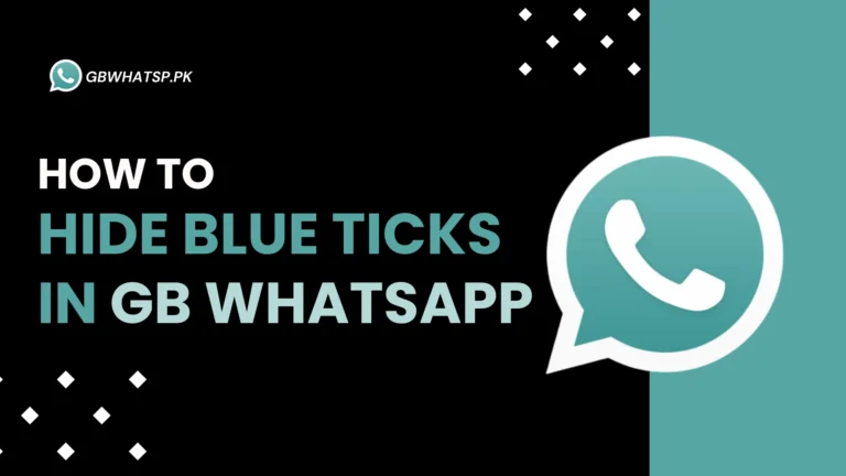 How to Hide Blue Ticks in GB WhatsApp